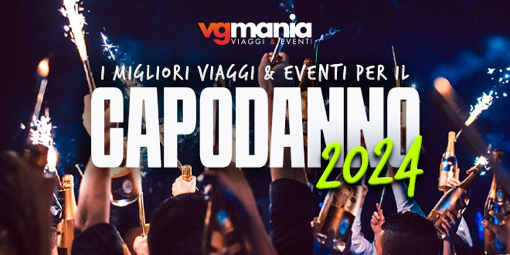 Capodanno con VGMania: viaggi ed eventi